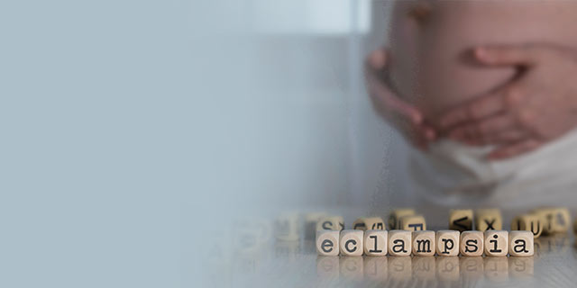 Pregnancy - Complications - Eclampsia